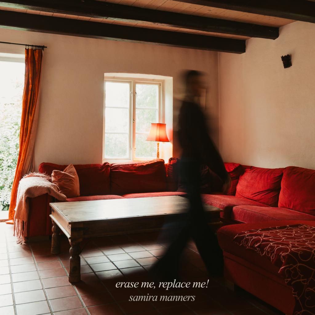 Issue 8 – SINGLES REVIEWS: Erase Me, Replace Me, Samira Manners